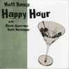 Matt Renzi With Dave Ambrosio*, Russ Meissner - Happy Hour