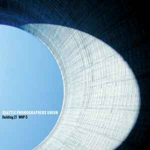 Seattle Phonographers Union - Building 27 WNP-5 album cover