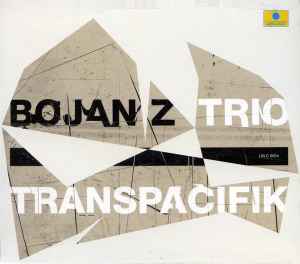 Transpacifik - Bojan Z Trio