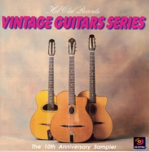 Hot Club Records Presents: The Best Of The Vintage Guitars Series. The 10th  Anniversary Sampler (1997, CD) - Discogs