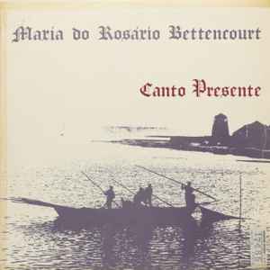 Maria Do Rosário Bettencourt - Canto Presente album cover