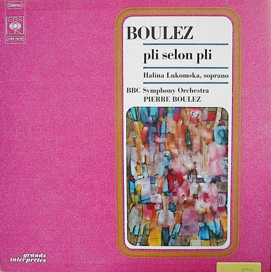 Pierre Boulez, The B.B.C. Symphony Orchestra - Pli Selon Pli