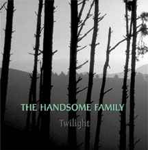 The Handsome Family - Twilight album cover