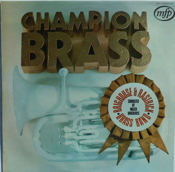 The Brighouse And Rastrick Brass Band – Champion Brass (1971, Vinyl) -  Discogs