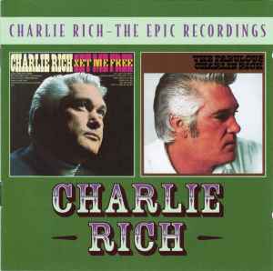 Charlie Rich - Set Me Free / The Fabulous Charlie Rich (The Epic Recordings)