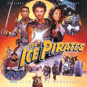 Bruce Broughton - The Ice Pirates (Original Motion Picture Soundtrack)