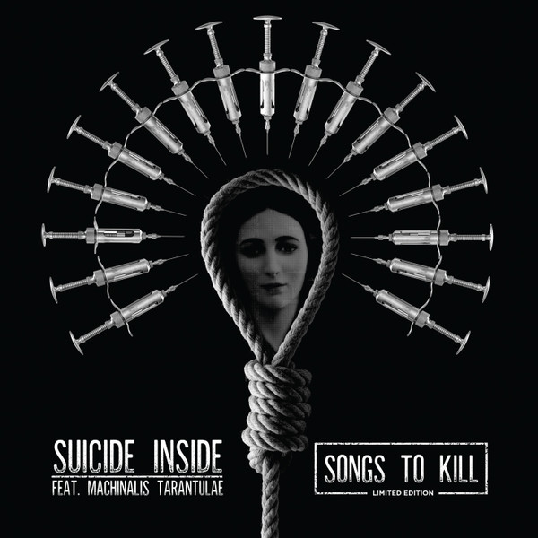 descargar álbum Suicide Inside feat Machinalis Tarantulae - Songs To Kill