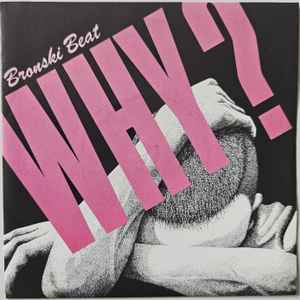 Bronski Beat - Why? album cover
