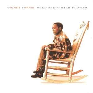 Dionne Farris - Wild Seed - Wild Flower