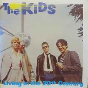 Living In The 20th Century - The Kids