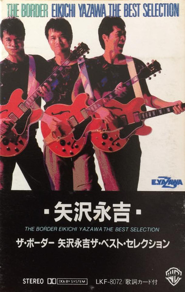 Eikichi Yazawa – The Border - Eikichi Yazawa The Best Selection