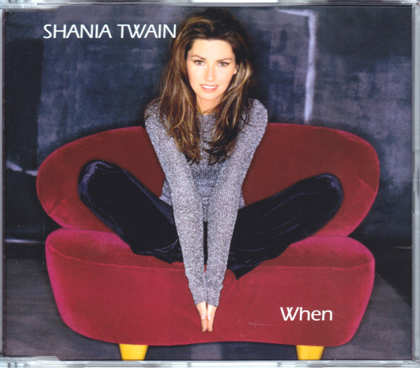 Shania Twain = シャナイア・トゥエイン – When = ホエン (1999, CD