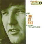 Tony Joe White – The Best Of Tony Joe White Featuring Polk Salad Annie  (1993