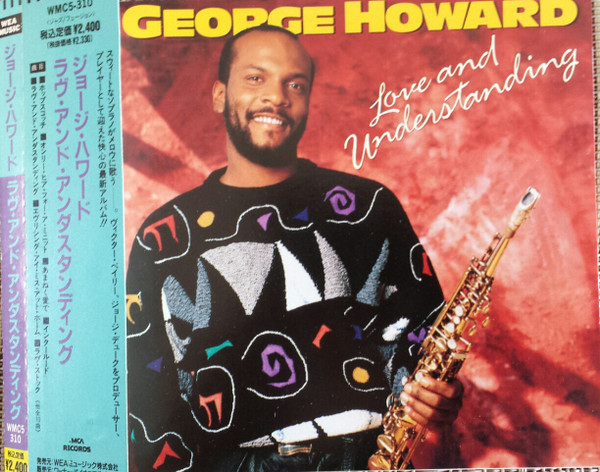 George Howard – Love And Understanding (1991, CD) - Discogs