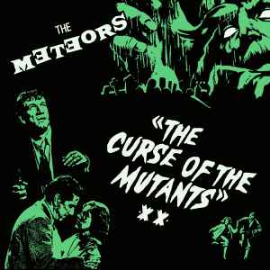 The Meteors (2) - The Curse Of The Mutants
