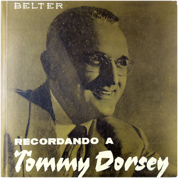 Album herunterladen Tommy Dorsey - Recordando A Tommy Dorsey