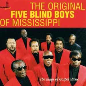 The Original Five Blind Boys Of Mississippi – The Kings Of Gospel