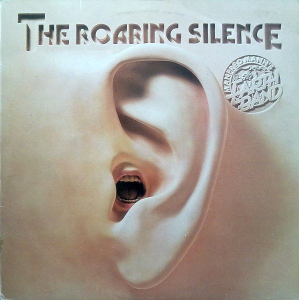 Manfred Mann's Earth Band - The Roaring Silence | Releases | Discogs