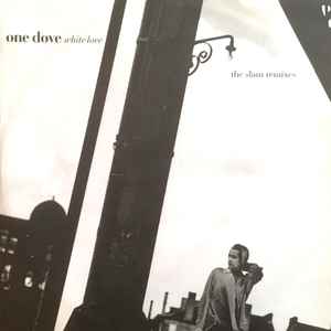 White Love (The Slam Remixes) - One Dove