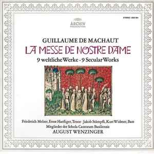 Guillaume de Machaut - La Messe De Nostre Dame / 9 Weltliche Werke