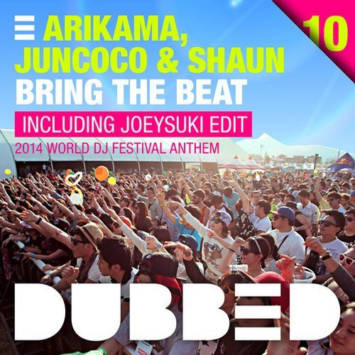 Arikama, Juncoco & Shaun – Bring The Beat (2014 World DJ Festival Anthem)  (2014, 320 kbps, File) - Discogs