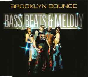 Brooklyn Bounce - Bass, Beats & Melody