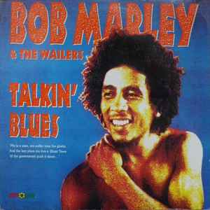 Bob Marley & The Wailers - Talkin' Blues album cover