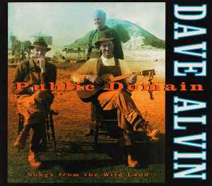 Public Domain: Songs From The Wild Land - Dave Alvin