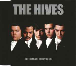 The Hives - Hate To Say I Told You So