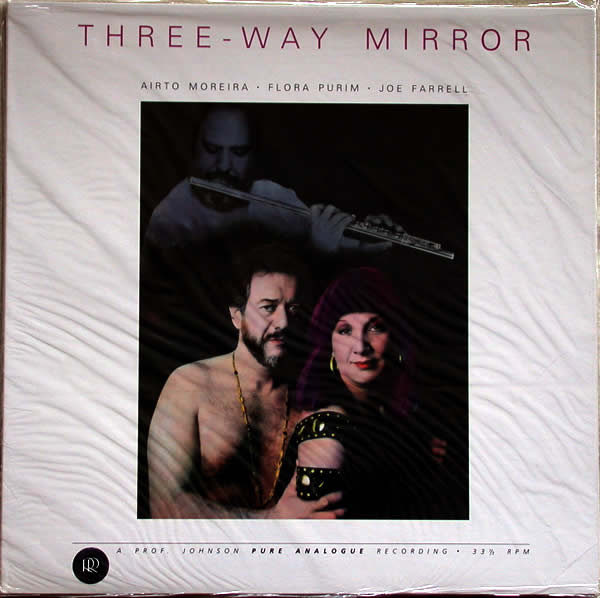 Airto Moreira, Flora Purim, Joe Farrell – Three-Way Mirror (1985