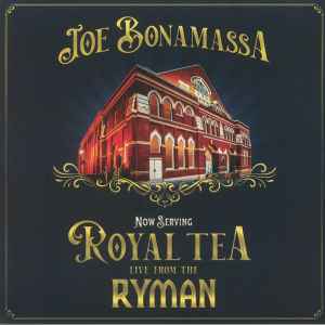 Joe Bonamassa - Now Serving: Royal Tea Live From The Ryman album cover