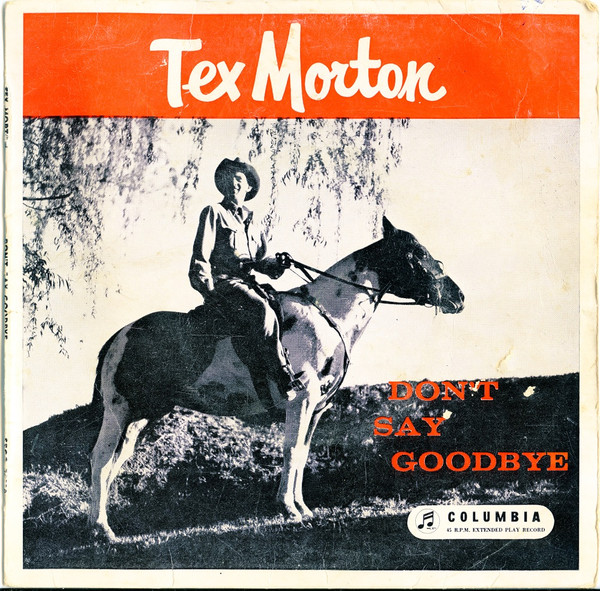 lataa albumi Tex Morton - Dont Say Goodbye