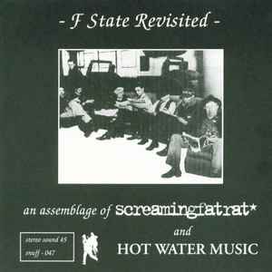 F State Revisited - Screamingfatrat And Hot Water Music