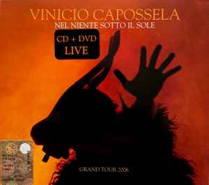 Vinicio Capossela - Nel Niente Sotto Il Sole. Grand Tour 2006