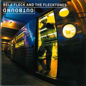 Outbound - Béla Fleck And The Flecktones