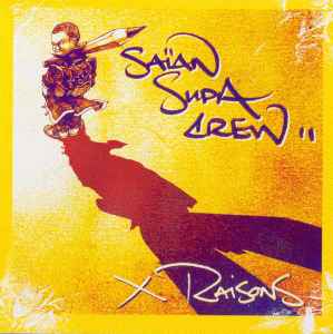 Saïan Supa Crew - X Raisons album cover