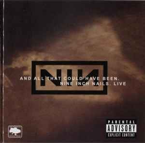 Nine Inch Nails – And All That Could Have Been (Live) (2002, CD) - Discogs