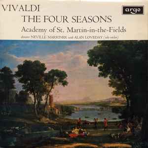 The Four Seasons - Vivaldi, Academy Of St. Martin-in-the-Fields, Neville Marriner With Alan Loveday