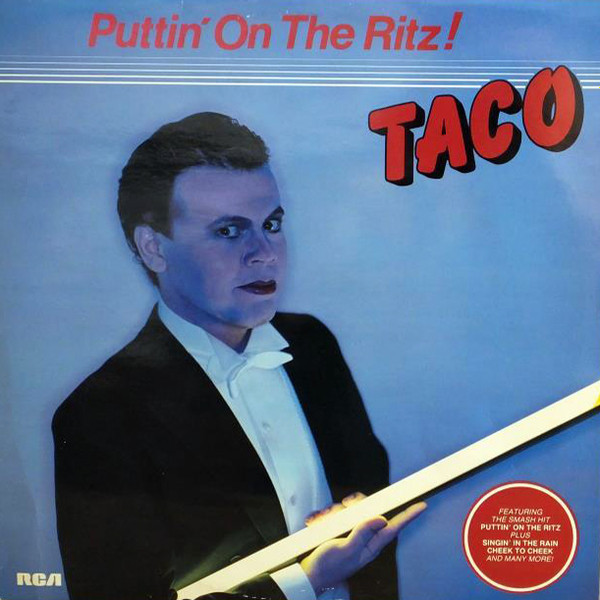 Taco – Puttin’ On The Ritz!