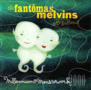 Millennium Monsterwork 2000 - The Fantômas Melvins Big Band