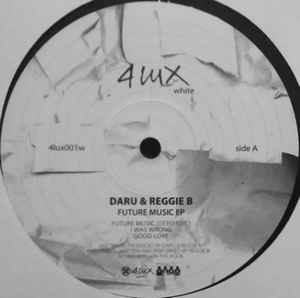 Future Music EP - Daru & Reggie B