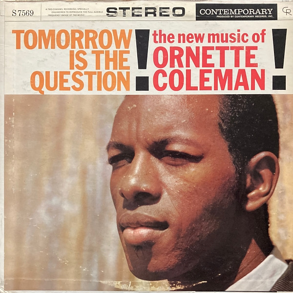 Ornette Coleman - Tomorrow Is The Question! | Releases | Discogs