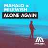 Mahalo x Milkwish - Alone Again