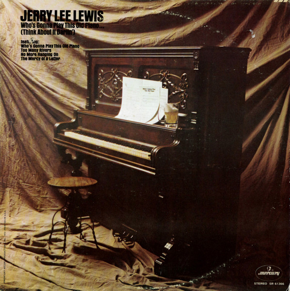 Jerry Lee Lewis – Who's Gonna Play This Old Piano... (Think About It  Darlin') (1972, Vinyl) - Discogs