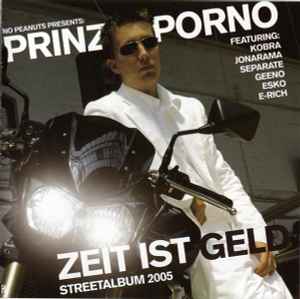 Zeit Ist Geld - Streetalbum 2005 - Prinz Porno