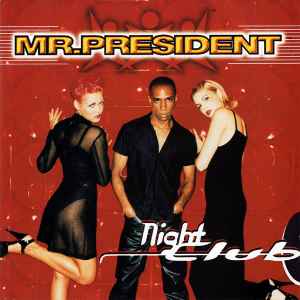 Night Club - Mr. President