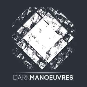 Dark Manoeuvres on Discogs