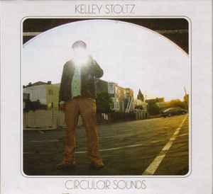 Circular Sounds - Kelley Stoltz