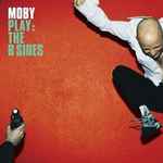 Moby Play The B Sides Releases Discogs