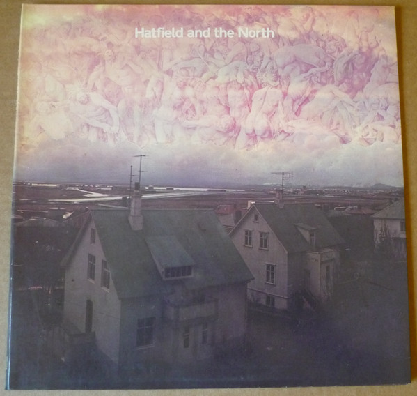 Hatfield And The North – Hatfield And The North (1974, Gatefold 